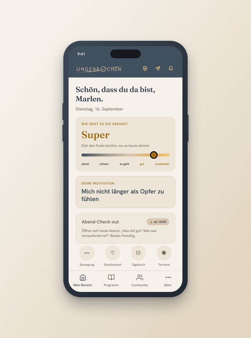 Startbildschirm der UNGEBROCHEN-App: „Schön, dass du da bist“ mit Stimmungsregler, Motivation und Abend-Check-out